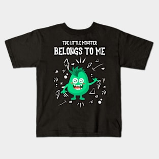 The Little Monster Belongs To Me Kids T-Shirt